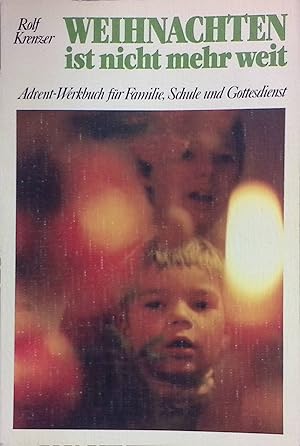 Bild des Verkufers fr Weihnachten ist nicht mehr weit : Advent-Werkbuch fr Familie, Schule u. Gottesdienst ; mit Texten, Liedern u. Spielen fr 5- bis 10jhrige u. darber hinaus. zum Verkauf von books4less (Versandantiquariat Petra Gros GmbH & Co. KG)