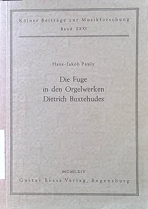 Bild des Verkufers fr Die Fuge in den Orgelwerken Dietrich Buxtehudes. Klner Beitrge zur Musikforschung ; Bd. 31 zum Verkauf von books4less (Versandantiquariat Petra Gros GmbH & Co. KG)