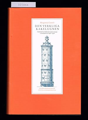 Seller image for Den verkliga kakelugnen. Fabrikstillverkade kakelugnar i Stockholm 1846-1926. for sale by Hatt Rare Books ILAB & CINOA