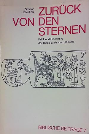 Imagen del vendedor de Zurck von den Sternen. Kritik und Situierung der These Erich von Dnikens. Biblische Beitrge 7 a la venta por books4less (Versandantiquariat Petra Gros GmbH & Co. KG)