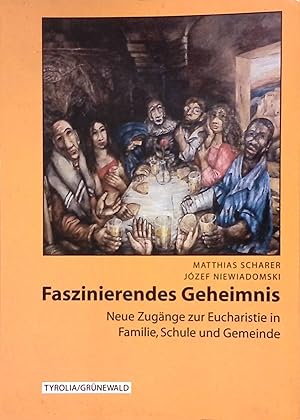 Image du vendeur pour Faszinierendes Geheimnis : neue Zugnge zur Eucharistie in Familie, Schule und Gemeinde. mis en vente par books4less (Versandantiquariat Petra Gros GmbH & Co. KG)