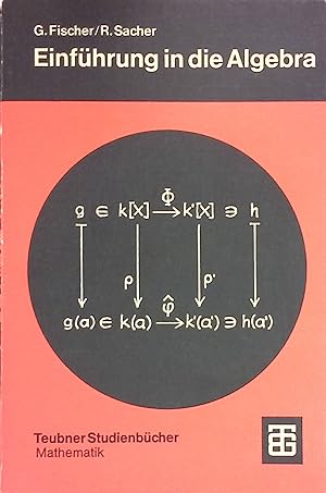 Seller image for Einfhrung in die Algebra : mit zahlr. Beisp. Teubner-Studienbcher : Mathematik for sale by books4less (Versandantiquariat Petra Gros GmbH & Co. KG)
