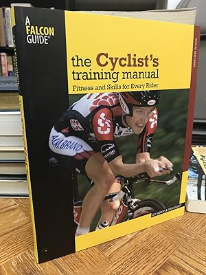 Immagine del venditore per The Cyclist's Training Manual: Fitness and Skills for Every Rider venduto da THE PRINTED GARDEN, ABA, MPIBA