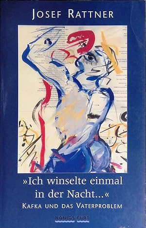 Image du vendeur pour "Ich winselte einmal in der Nacht ." : Kafka und das Vaterproblem. mis en vente par books4less (Versandantiquariat Petra Gros GmbH & Co. KG)