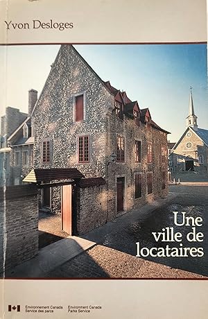 Bild des Verkufers fr Une ville de locataires. Qubec au XVIIIe sicle zum Verkauf von Librairie La fort des Livres