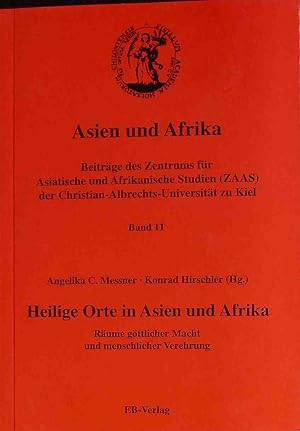 Seller image for Heilige Orte in Asien und Afrika : Rume gttlicher Macht und menschlicher Verehrung. Asien und Afrika ; Bd. 11 for sale by books4less (Versandantiquariat Petra Gros GmbH & Co. KG)