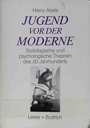 Imagen del vendedor de Jugend vor der Moderne : soziologische und psychologische Theorien des 20. Jahrhunderts. a la venta por books4less (Versandantiquariat Petra Gros GmbH & Co. KG)