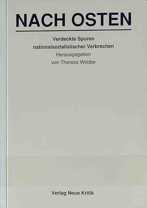 Bild des Verkufers fr Wanderungen zwischen Osten und Westen - oder: Wo liegt Berlin? -in: Nach Osten : Verdeckte Spuren nationalsozialistischer Verbrechen. zum Verkauf von books4less (Versandantiquariat Petra Gros GmbH & Co. KG)