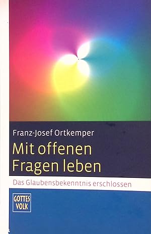 Image du vendeur pour Mit offenen Fragen leben : das Glaubensbekenntnis erschlossen. Gottes Volk mis en vente par books4less (Versandantiquariat Petra Gros GmbH & Co. KG)