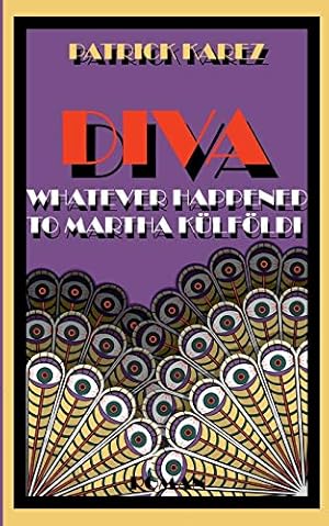 Imagen del vendedor de Diva: Whatever Happened to Martha Külföldi a la venta por WeBuyBooks