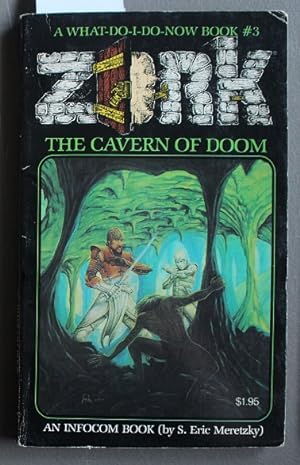 The Cavern of Doom (A What-Do-I-Do-Now Book, Zork #3).