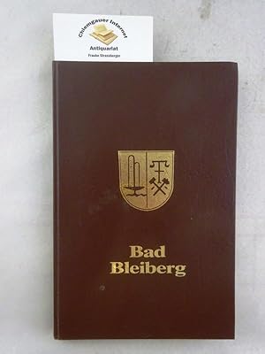 Bad Bleiberg einst und jetzt. Ein Beitrag zum 650-Jahr-Jubiläum 1985.