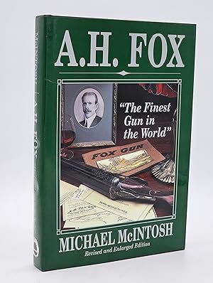 A. H. Fox: The Finest Gun in the World.