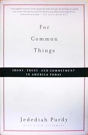 Bild des Verkufers fr For Common Things: Irony, Trust, and Commitment in America Today (Vintage) zum Verkauf von Berliner Bchertisch eG