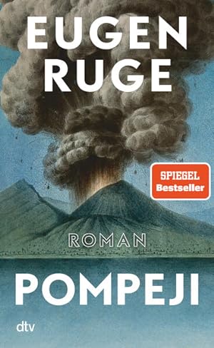Pompeji oder Die fünf Reden des Jowna: Roman | »Ein Buch wie ein Vulkan: kraftvoll und fasziniere...