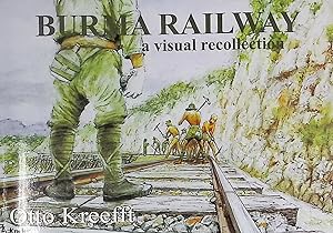 Seller image for The Burma Railway. Some Scenes Remembered. A Visual Recollection for sale by Barter Books Ltd