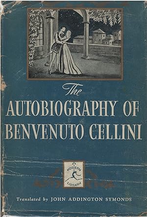 Image du vendeur pour The Autobiography of Benvenuto Cellini (Modern Library 150) mis en vente par The Haunted Bookshop, LLC