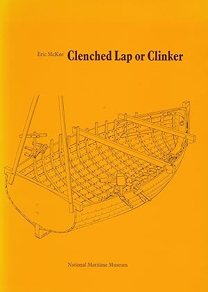 Seller image for Clenched Lap or Clinker. An Appreciation of a Boatbuilding Technique for sale by Barter Books Ltd