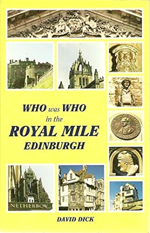 Bild des Verkufers fr Who Was Who in the Royal Mile, Edinburgh zum Verkauf von WeBuyBooks