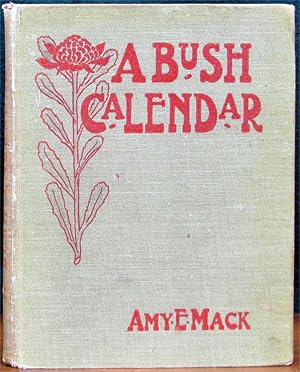 Seller image for A BUSH CALENDAR. With forty-two illustrations from Nature. for sale by The Antique Bookshop & Curios (ANZAAB)