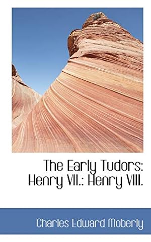 Image du vendeur pour The Early Tudors: Henry VII.: Henry VIII. mis en vente par WeBuyBooks