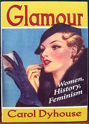 Seller image for GLAMOUR. Women, History, Feminism. for sale by The Antique Bookshop & Curios (ANZAAB)