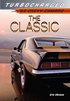 Bild des Verkufers fr The Classic: '69 Chevy Camaro (Turbocharged) zum Verkauf von WeBuyBooks