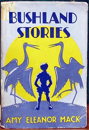 Image du vendeur pour BUSHLAND STORIES. mis en vente par The Antique Bookshop & Curios (ANZAAB)