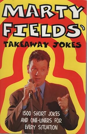 Marty Fields' Takeaway Jokes