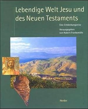 Seller image for Lebendige Welt Jesu und des Neuen Testaments: Eine Entdeckungsreise for sale by Buchhandlung Loken-Books