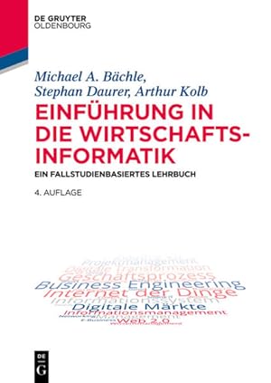 Immagine del venditore per Einfhrung in die Wirtschaftsinformatik: Ein fallstudienbasiertes Lehrbuch (De Gruyter Studium) venduto da buchlando-buchankauf
