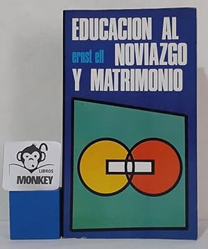 Seller image for Educacin al noviazgo y matrimonio for sale by MONKEY LIBROS