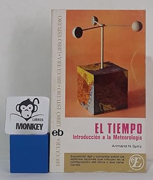 Imagen del vendedor de El Tiempo. Introduccin a la meteorologa a la venta por MONKEY LIBROS