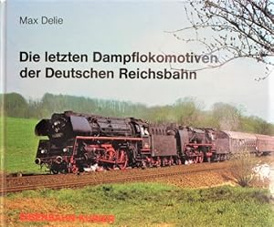 Bild des Verkufers fr Die letzten Dampflokomotiven der Deutschen Reichsbahn. Deutsche Reichsbahn Ost. zum Verkauf von Antiquariat Heubeck