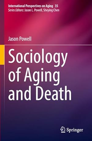 Bild des Verkufers fr Sociology of Aging and Death zum Verkauf von AHA-BUCH GmbH