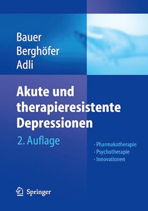 Bild des Verkufers fr Akute und therapieresistente Depressionen: Pharmakotherapie - Psychotherapie - Innovationen zum Verkauf von grunbu - kologisch & Express-Buchversand