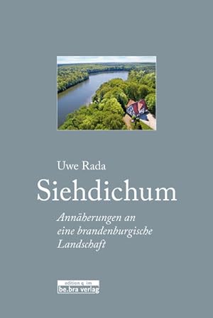 Bild des Verkufers fr Siehdichum: Annherungen an eine brandenburgische Landschaft zum Verkauf von Studibuch