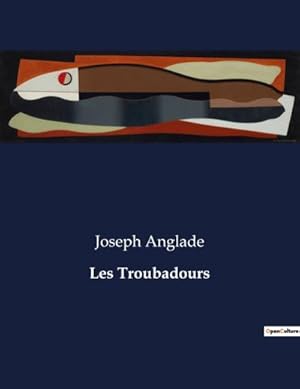 Image du vendeur pour Les Troubadours mis en vente par AHA-BUCH GmbH