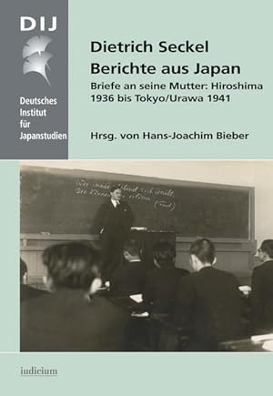 Imagen del vendedor de Berichte aus Japan: Briefe an seine Mutter: Hiroshima 1936 bis Tokyo/Urawa 1941 (Monographien aus dem Deutschen Institut fr Japanstudien) a la venta por Studibuch