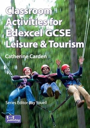 Seller image for Classroom Activities for Edexcel GCSE Leisure and Tourism for sale by WeBuyBooks