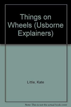 Image du vendeur pour Things on Wheels (Usborne Explainers) mis en vente par WeBuyBooks 2