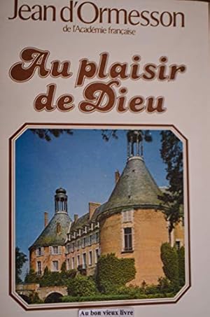 Image du vendeur pour Au plaisir de Dieu mis en vente par Dmons et Merveilles