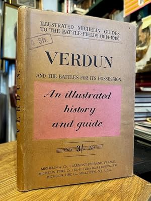 Seller image for Verdun and the Battles for Its Possession: An illustrated history and guide (Illustrated Michelin Guides to the Battle Fields 1914-1918) for sale by Foster Books - Stephen Foster - ABA, ILAB, & PBFA