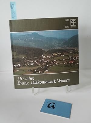 Image du vendeur pour 110 Jahre Evang Diakoniewerk Waiern. 1873-1883. mis en vente par AphorismA gGmbH