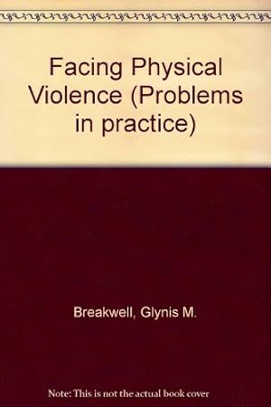 Seller image for Facing Physical Violence (Problems in Practice) for sale by WeBuyBooks