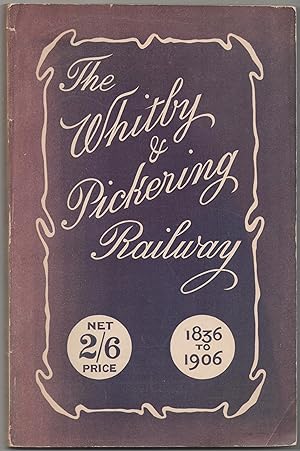 A History of the Whitby & Pickering Railway