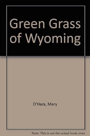 Seller image for Green Grass of Wyoming for sale by WeBuyBooks