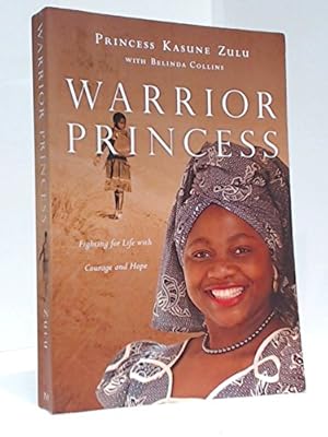 Seller image for Warrior Princess: Fighting for Life with Courage and Hope for sale by WeBuyBooks