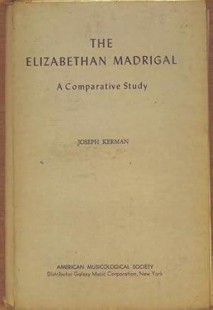 Seller image for The Elizabethan Madrigal: A Comparative Study for sale by WeBuyBooks