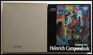 Heinrich Campendonk (1889 - 1957). Leben und expressionistisches Werk mit Werkkatalog des maleris...